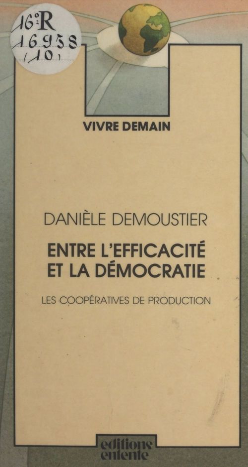 ebook cover of Entre l'efficacité et la démocratie, by Daniele Demoustier