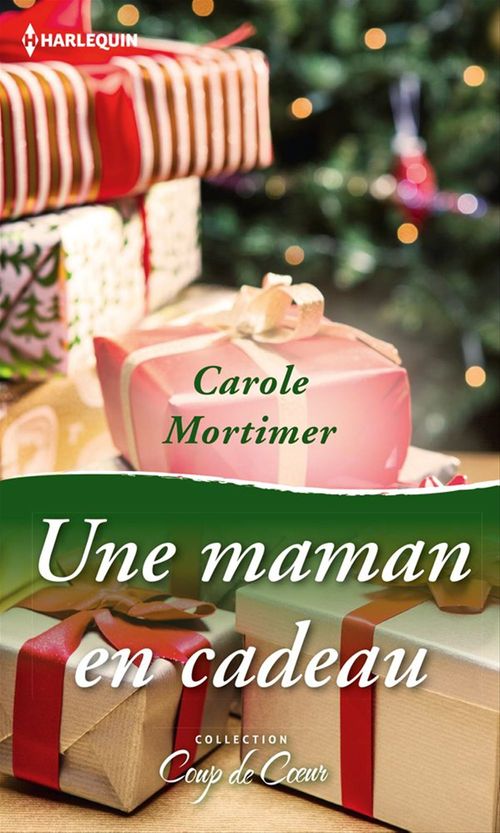Couverture ebook de Une maman en cadeau, de Carole Mortimer