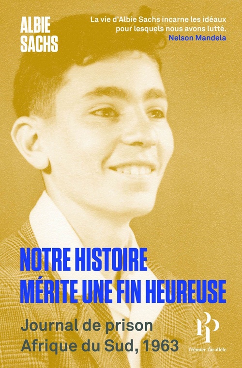 ebook cover of Notre histoire mérite une fin heureuse - Journal de prison, Afrique du Sud, 1963, by Albie Sachs