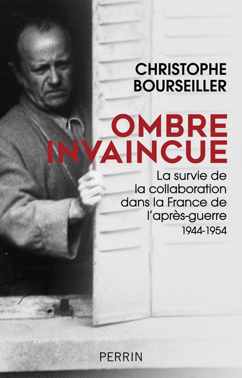 ebook cover of Ombre invaincue - La survie de la Collaboration dans la france de l'après-guerre 1944-1954, by Christophe Bourseiller