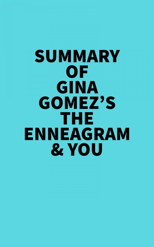 Couverture ebook de Summary of Gina Gomez's The Enneagram & You, de Everest Media