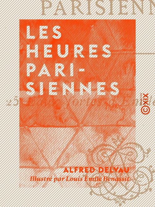 Couverture ebook de Les Heures parisiennes, de Alfred Delvau
