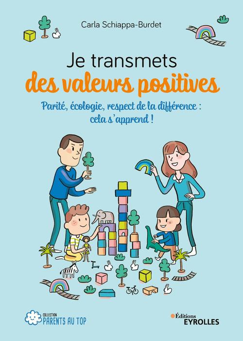 ebook cover of Je transmets des valeurs positives, by Carla Schiappa
