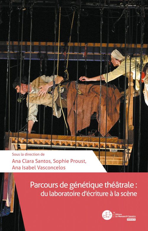 ebook cover of Parcours de génétique théâtrale : du laboratoire d'écriture à la scène, by Sophie Proust, Ana Clara Santos, Ana isabel Vasconcelos