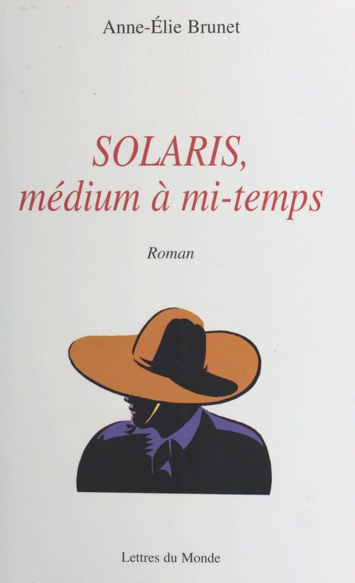Couverture ebook de Solaris, médium à mi-temps, de Brunet