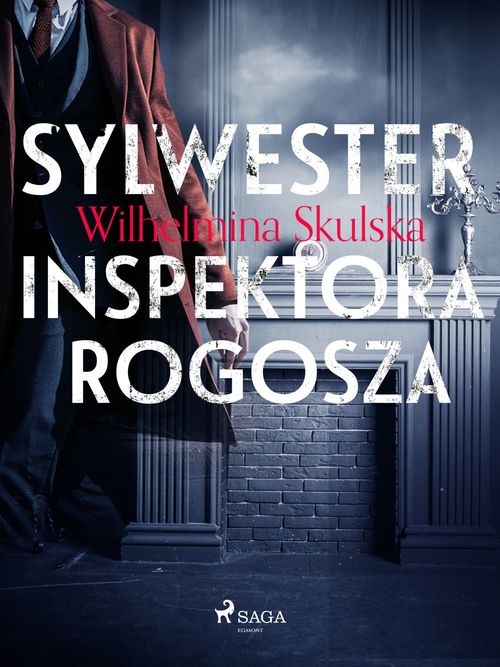 Couverture ebook de Sylwester inspektora Rogosza, de Wilhelmina Skulska