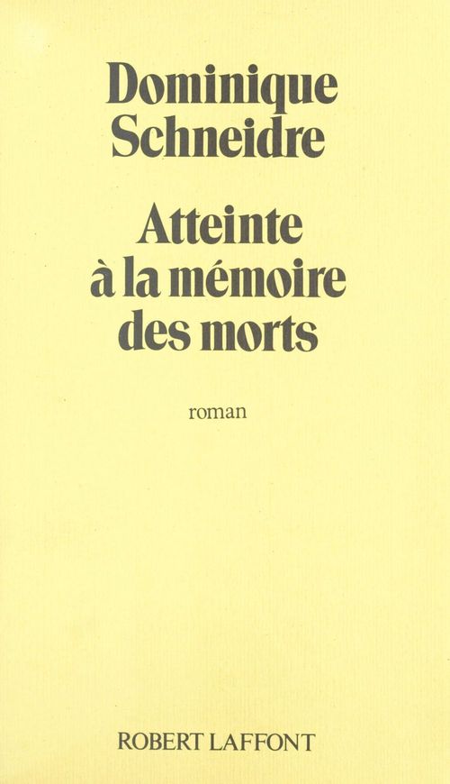 ebook cover of Atteinte à la mémoire des morts, by Dominique Schneidre