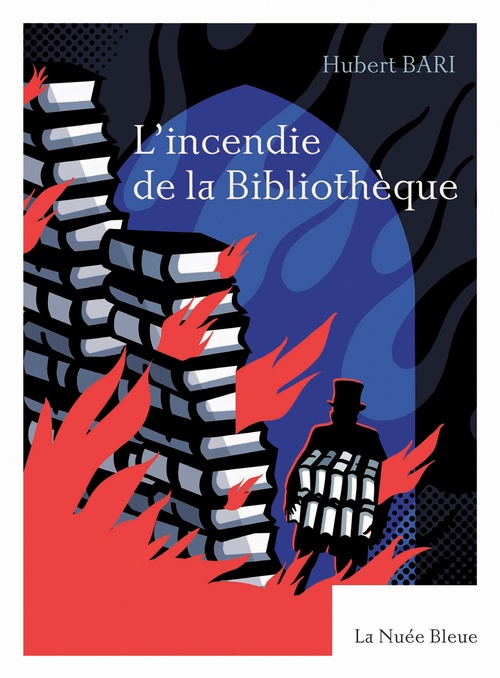 Couverture ebook de L'incendie de la Bibliothèque, de Hubert Bari