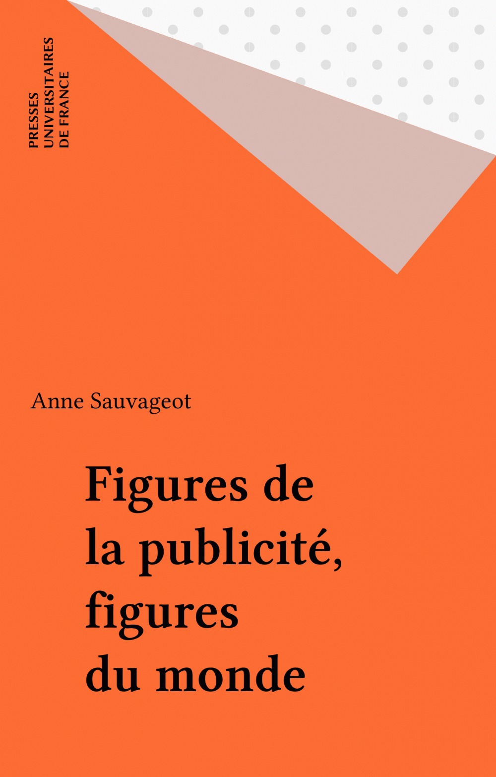 ebook cover of Figures de la publicité, figures du monde, by Anne Sauvageot