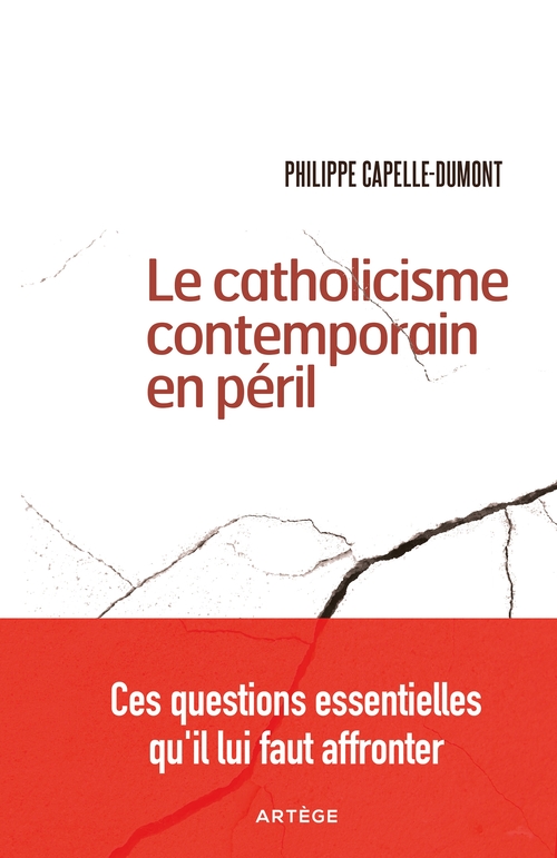 Couverture ebook de Le catholicisme contemporain en péril, de Philippe Capelle-Dumont