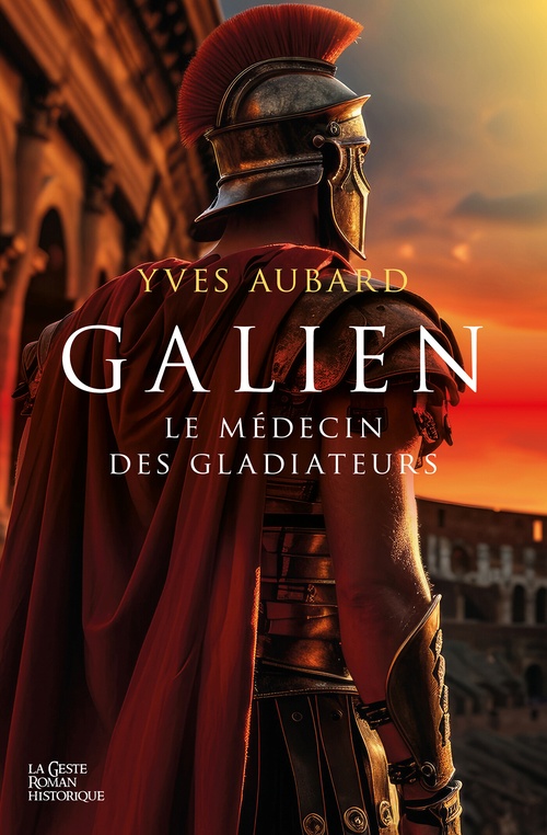 ebook cover of Galien : Le médecin des gladiateurs, by Yves Aubard