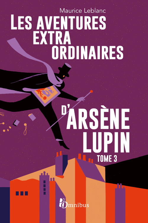 Couverture ebook de Les Aventures extraordinaires d'Arsène Lupin - tome 3 Nouvelle édition, de Maurice Leblanc