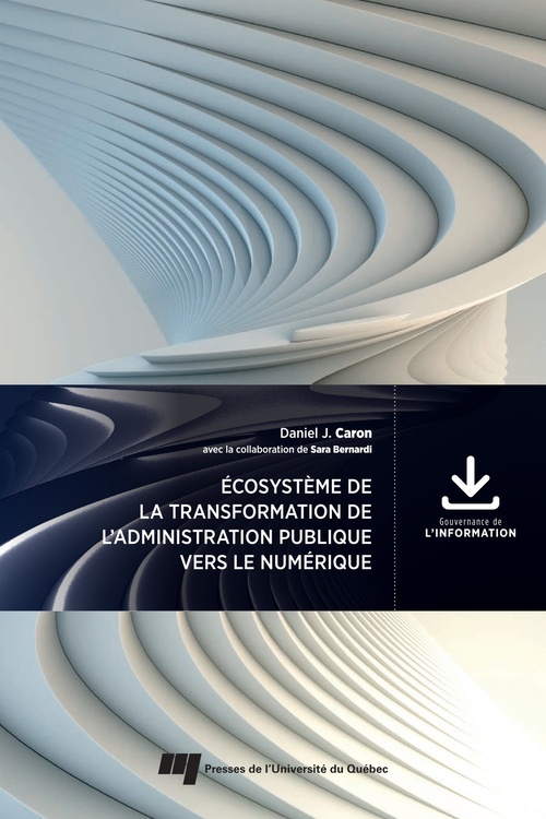 ebook cover of Écosystème de la transformation de l'administration publique vers le numérique, by Sara Bernardi, Daniel j. Caron