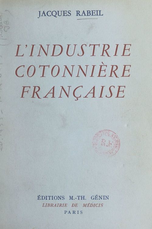 ebook cover of L'industrie cotonnière française, by Jacques Rabeil