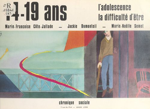 Couverture ebook de 14-19 ans : l'adolescence, la difficulté d'être, de Marie-Francoise Cote-Jallade