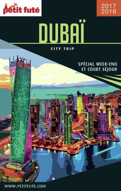 Couverture ebook de DUBAÏ CITY TRIP 2017/2018 City trip Petit Futé, de Collectif