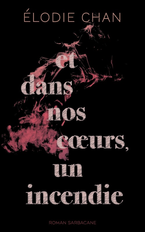 ebook cover of Et dans nos coeurs, un incendie, by Elodie Chan
