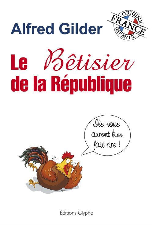 Couverture ebook de Le bêtisier de la République, de Alfred Gilder