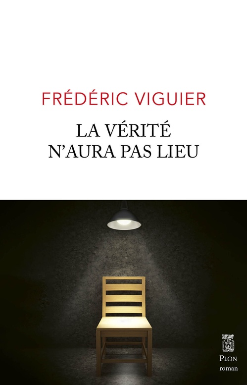 Couverture ebook de La verite n'aura pas lieu, de Frédéric Viguier