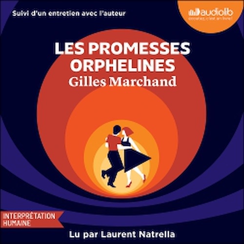 audiobook cover of Les Promesses orphelines, by Gilles Marchand