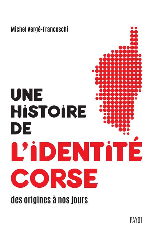 Couverture ebook de Une histoire de l'identité corse des origines à nos jours, de Michel Vergé-Franceschi