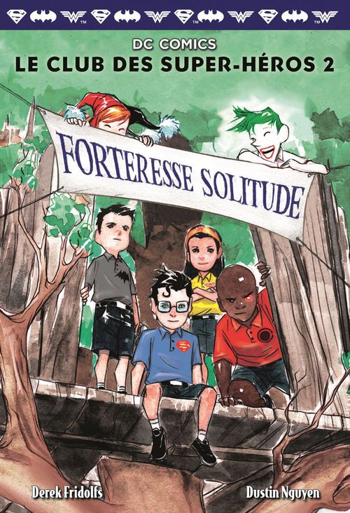 Couverture ebook de Le Club des Super-Héros (Tome 2) - Forteresse Solitude, de Derek Fridolfs, Dustin Nguyen
