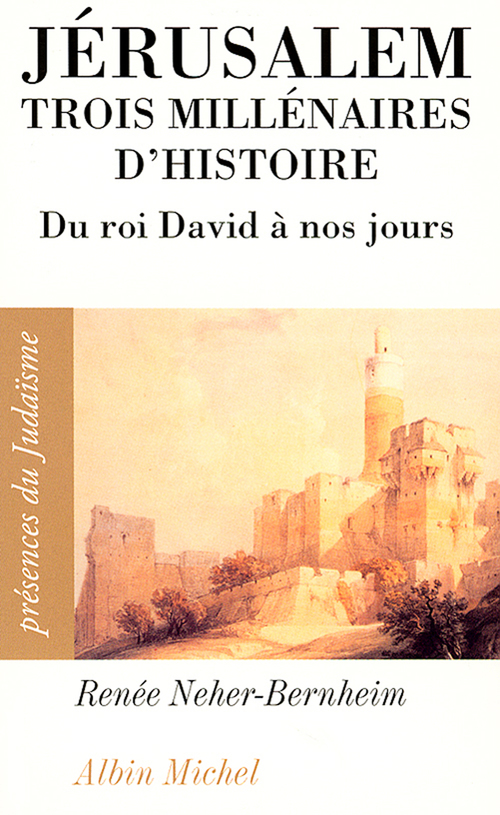 Couverture ebook de Jérusalem, trois millénaires d'histoire, de Renée Neher-Bernheim
