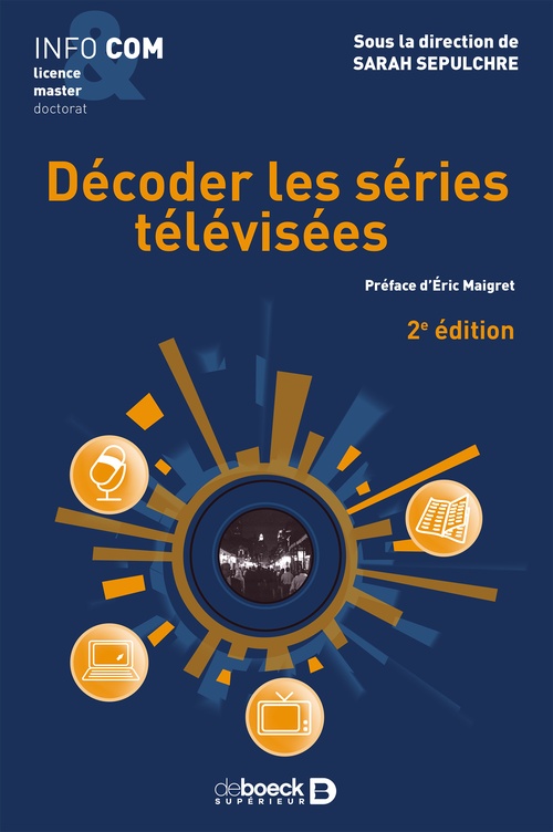 Couverture ebook de Décoder les séries télévisées, de Collectif, Éric Maigret