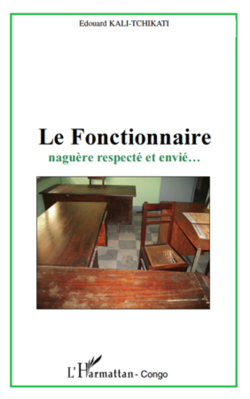 Couverture ebook de Le fonctionnaire naguère respecté et envié, de Edouard Kali-Tchikati