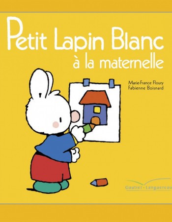 Couverture ebook de Petit Lapin Blanc à la maternelle, de Marie-France Floury