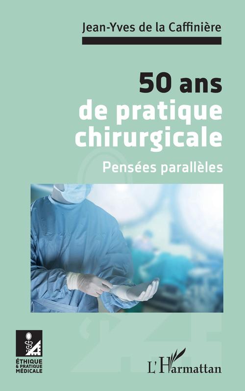 Couverture ebook de 50 ans de pratique chirurgicale, de Jean-Yves de La Caffinière
