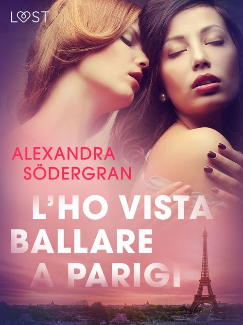 ebook cover of L´ho vista ballare a Parigi - Breve racconto erotico, by Alexandra Sodergran