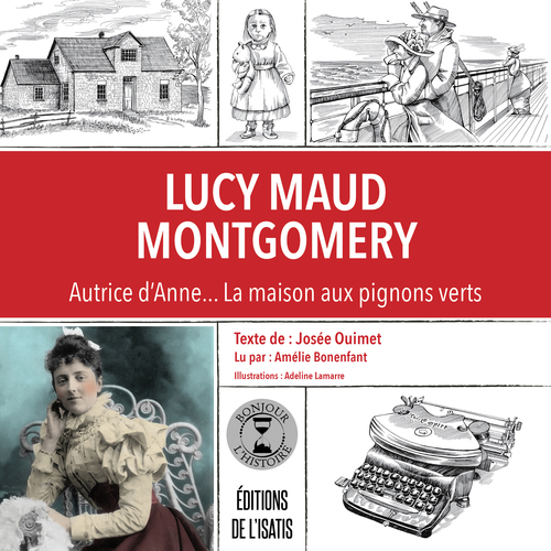 Couverture audiobook de Lucy Maud Montgomery, de Josée Ouimet