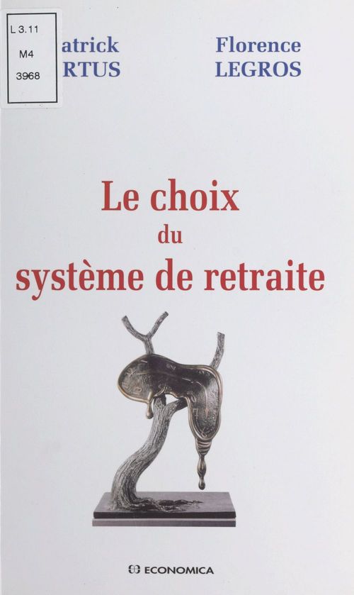Couverture ebook de Le choix du système de retraite : analyser les mécanismes pertinents, de Artus/Legros