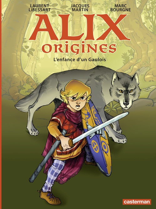 ebook cover of Alix Origines (Tome 1) - L'enfance d´un Gaulois, by Marc Bourgne, Jacques Martin, Laurent Libessart