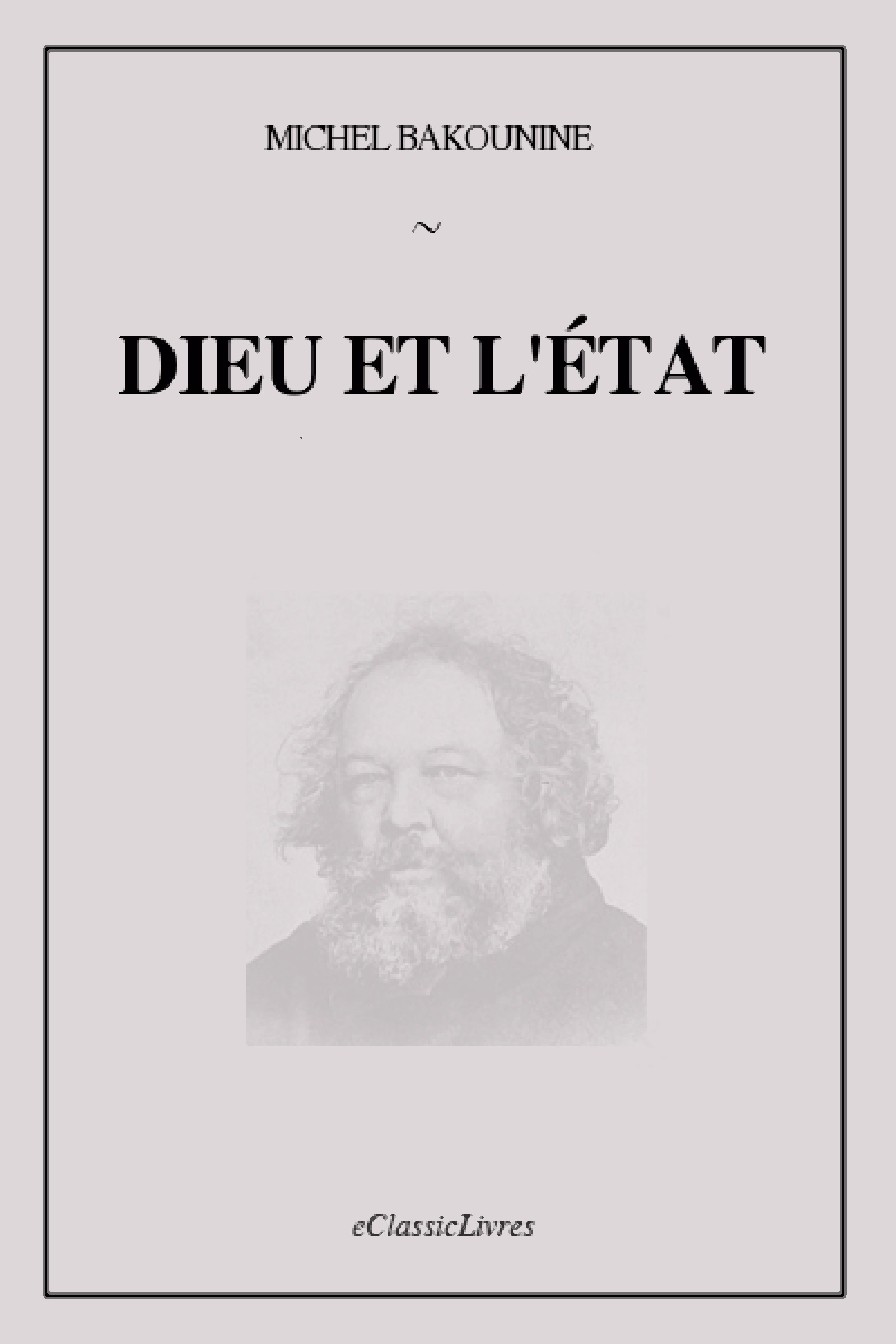 Couverture ebook de Dieu et l'État, de Michel Bakounine