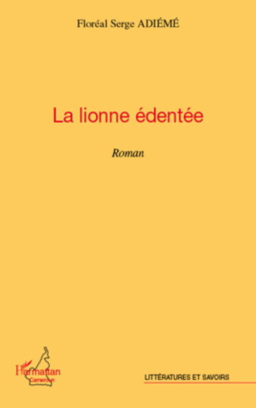 ebook cover of La lionne édentée, by Floréal Serge Landry Adiémé
