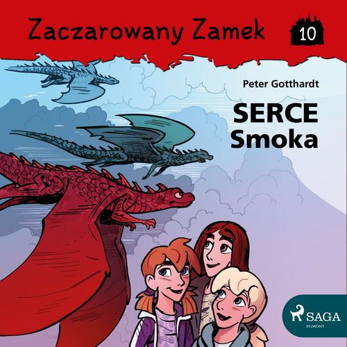 Couverture audiobook de Zaczarowany Zamek 10 - Serce Smoka, de Peter Gotthardt