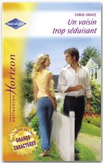 ebook cover of Un voisin trop séduisant (Harlequin Horizon), by Carol Grace