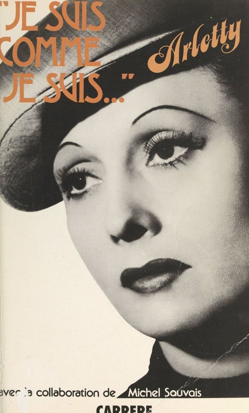 ebook cover of Je suis comme je suis..., by Arletty, Michel Souvais