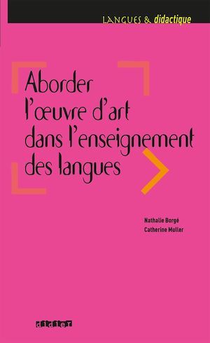 ebook cover of Aborder l'oeuvre d'art dans l'enseignement des langues - Ebook, by Nathalie Borgé, Catherine Muller