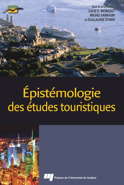 ebook cover of Épistémologie des études touristiques, by Guillaume Ethier, Lucie K. Morisset, Bruno Sarrasin