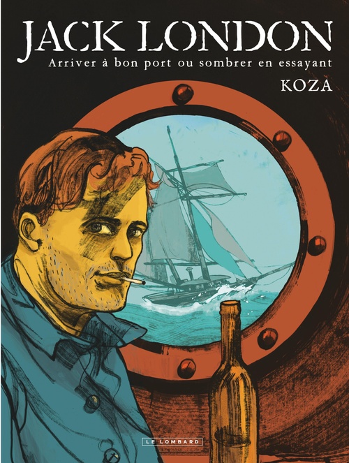 Couverture ebook de Jack London - Jack London - Arriver à bon port ou sombrer en essayant, de Koza