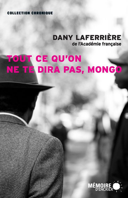 Couverture ebook de Tout ce qu'on ne te dira pas, Mongo, de Dany Laferrière