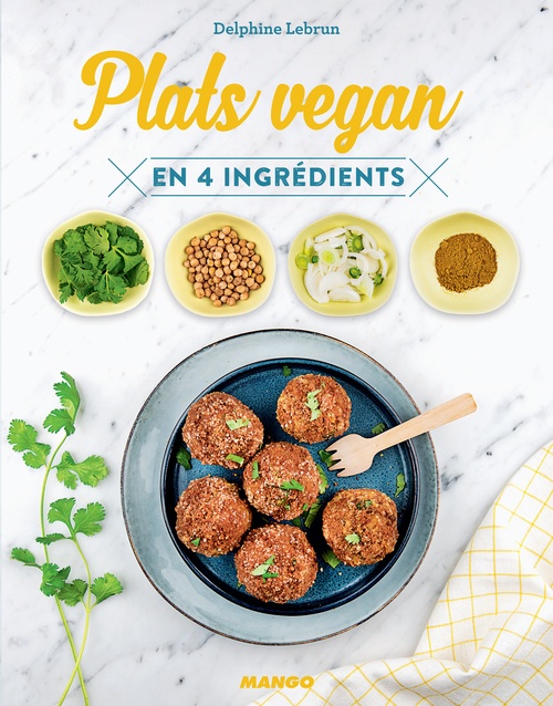 Couverture ebook de Plats vegan en 4 ingrédients, de Delphine Lebrun
