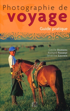 ebook cover of Photographie de voyage, by Cécile Domens, Richard Fasseur, Séverine Lacroix