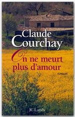 ebook cover of On ne meurt plus d'amour, by Claude Courchay