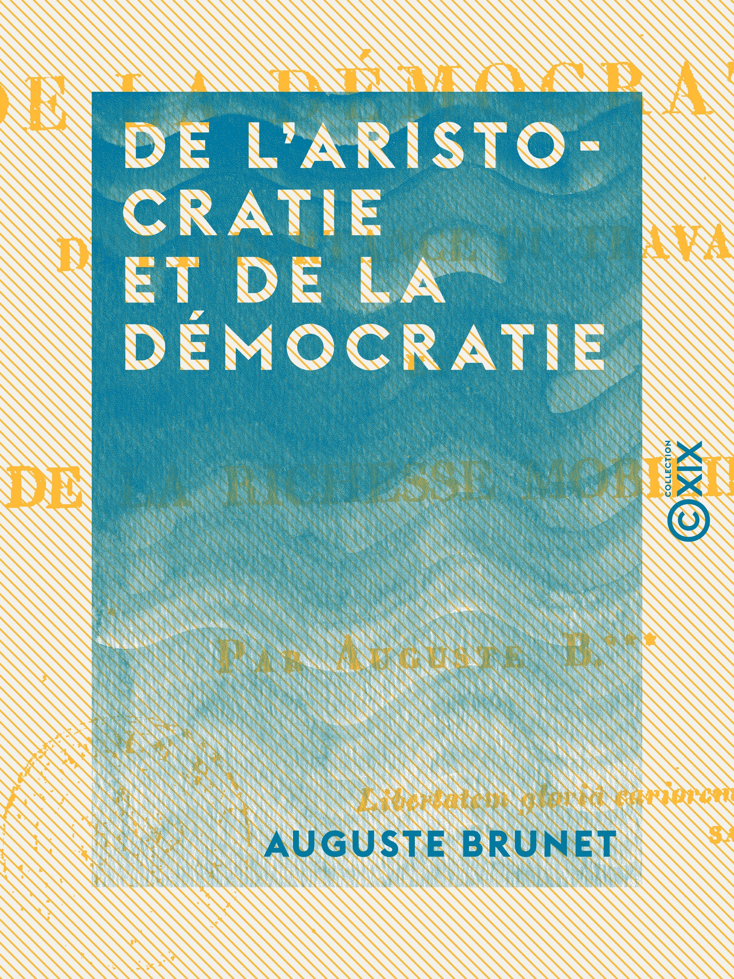 Couverture ebook de De l'aristocratie et de la démocratie, de Auguste Brunet
