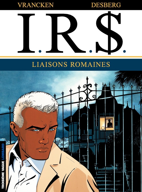 Couverture ebook de I.R.$. - Tome 9 - Liaisons romaines, de Stephen Desberg, Bernard Vrancken
