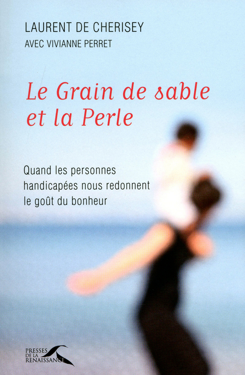 Couverture ebook de Le grain de sable et la perle, de Laurent de Cherisey, Vivianne Perret